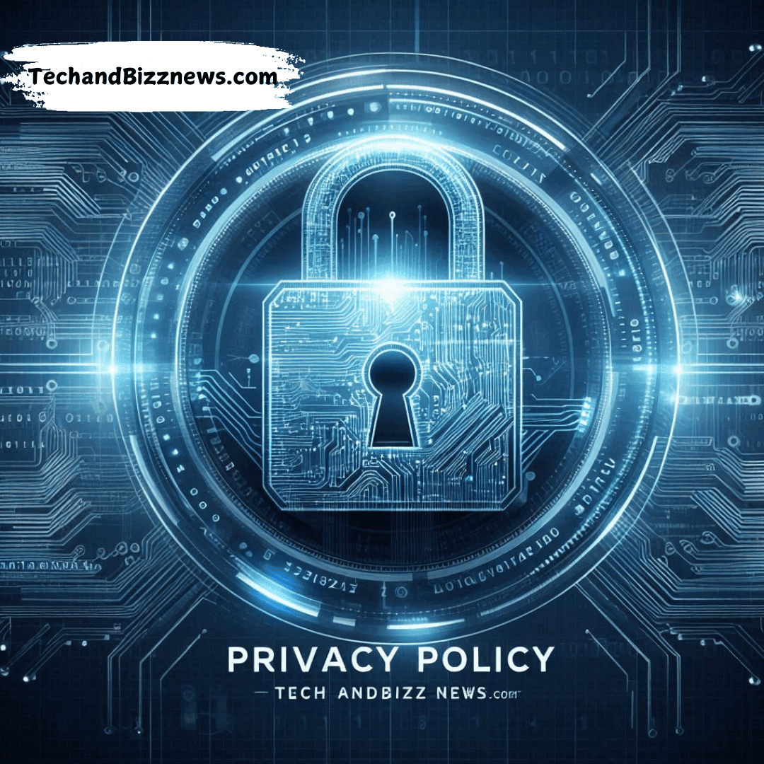 Privacy Policy Page by TechandBizznews.com